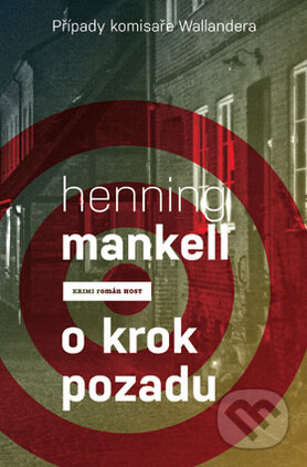 Kniha: O krok pozadu (Henning Mankell). Host, 2015 Kniha: O krok pozadu (Henning Mankell). Host, 2015