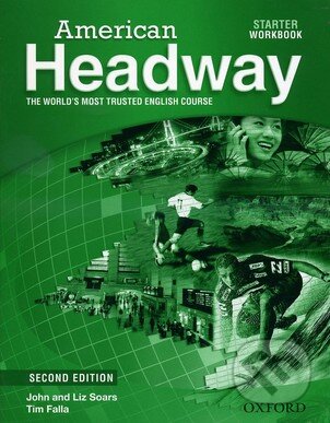 Kniha: American Headway - Starter - Workbook (John Soars a Liz Soars). Oxford University Press, 2010 Kniha: American Headway - Starter - Workbook (John Soars a Liz Soars). Oxford University Press, 2010