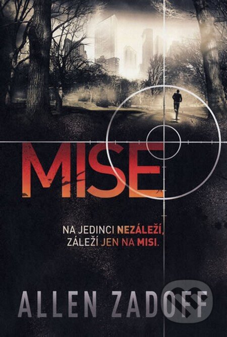 Kniha: Mise (Allen Zadoff). Fortuna Libri ČR, 2013 Kniha: Mise (Allen Zadoff). Fortuna Libri ČR, 2013