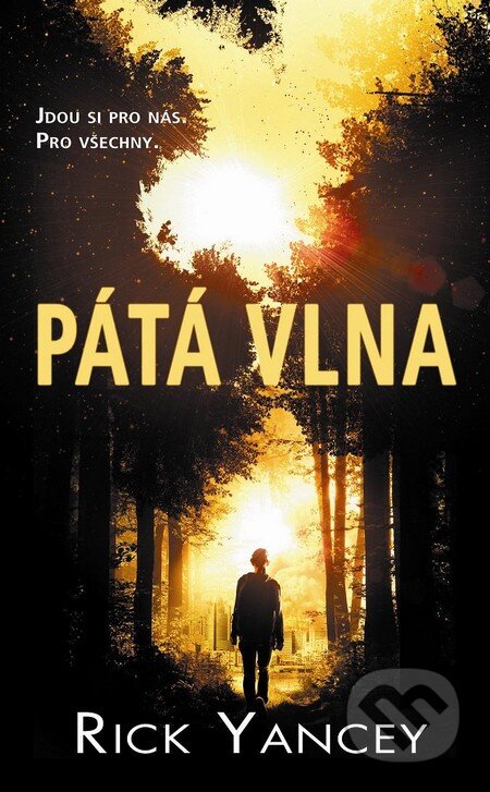 Kniha: Pátá vlna (Rick Yancey). Baronet, 2013 Kniha: Pátá vlna (Rick Yancey). Baronet, 2013