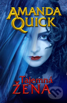 Kniha: Tajemná žena (Amanda Quick). Baronet, 2013 Kniha: Tajemná žena (Amanda Quick). Baronet, 2013