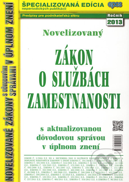 Kniha: Novelizovaný zákon o službách zamestnanosti (Epos). Epos, 2013 Kniha: Novelizovaný zákon o službách zamestnanosti (Epos). Epos, 2013