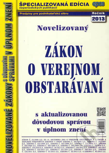 Kniha: Novelizovaný zákon o verejnom obstarávaní (Epos). Epos, 2013 Kniha: Novelizovaný zákon o verejnom obstarávaní (Epos). Epos, 2013
