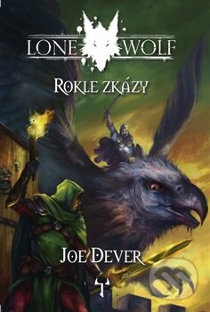 Kniha: Rokle zkázy (Joe Dever). Mytago, 2013 Kniha: Rokle zkázy (Joe Dever). Mytago, 2013