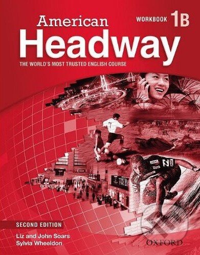 Kniha: American Headway 1 - Workbook (Pack B) (John Soars, Liz Soars a Sylvia Wheeldon). Oxford University Press, 2010 Kniha: American Headway 1 - Workbook (Pack B) (John Soars, Liz Soars a Sylvia Wheeldon). Oxford University Press, 2010
