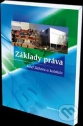 Kniha: Základy práva (Jozef Záhora a kolektív). Eurokódex, 2013 Kniha: Základy práva (Jozef Záhora a kolektív). Eurokódex, 2013