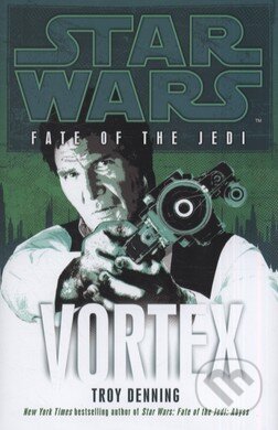 Kniha: Star Wars: Fate of the Jedi - Vortex (Troy Denning). Century, 2010 Kniha: Star Wars: Fate of the Jedi - Vortex (Troy Denning). Century, 2010