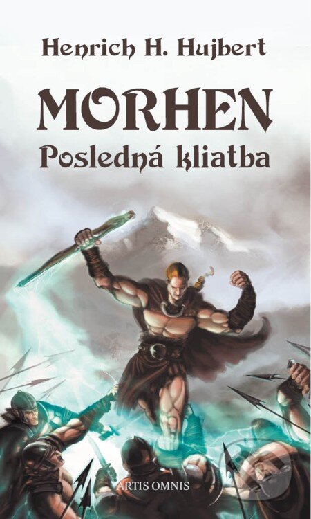 E-kniha: Morhen – Posledná kliatba (Henrich H. Hujber). Artis Omnis, 2013 E-kniha: Morhen – Posledná kliatba (Henrich H. Hujber). Artis Omnis, 2013