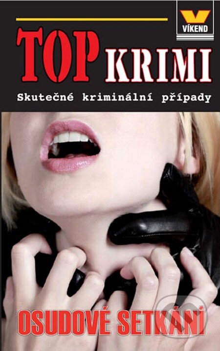 Kniha: Osudové setkání (Autorský kolektív). Víkend, 2013 Kniha: Osudové setkání (Autorský kolektív). Víkend, 2013