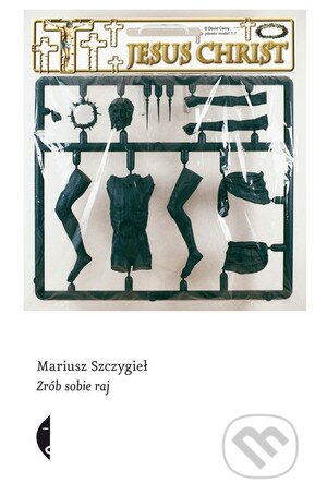Kniha: Zrób sobie raj (Mariusz Szczygieł). Czarne, 2010 Kniha: Zrób sobie raj (Mariusz Szczygieł). Czarne, 2010