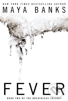 Kniha: Fever (Maya Banks). Berkley Books, 2013 Kniha: Fever (Maya Banks). Berkley Books, 2013