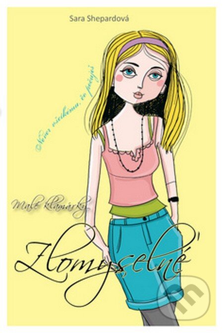 Kniha: Malé klamárky 5: Zlomyseľné (Sara Shepard). SPN - Mladé letá, 2013 Kniha: Malé klamárky 5: Zlomyseľné (Sara Shepard). SPN - Mladé letá, 2013