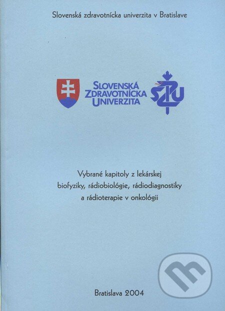Kniha: Verejné kapitoly z lekárskej biolyziky, rádiobiológie, rádiodiagnostiky a rádioterapie v onkológii (Ľubica Ševčíková). Herba, 2004 Kniha: Verejné kapitoly z lekárskej biolyziky, rádiobiológie, rádiodiagnostiky a rádioterapie v onkológii (Ľubica Ševčíková). Herba, 2004