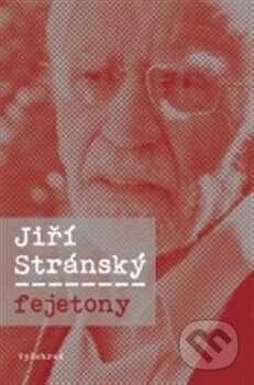 Kniha: Fejetony (Jiří Stránský). Vyšehrad, 2013 Kniha: Fejetony (Jiří Stránský). Vyšehrad, 2013