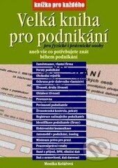 Kniha: Velká kniha pro podnikání (Monika Kolářová). Rubico, 2013 Kniha: Velká kniha pro podnikání (Monika Kolářová). Rubico, 2013
