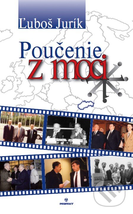 Kniha: Poučenie z moci (Ľuboš Jurík). Perfekt, 2013 Kniha: Poučenie z moci (Ľuboš Jurík). Perfekt, 2013