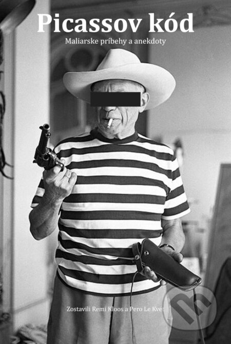 Kniha: Picassov kód (Pero Le Kvet a Remi Kloos). Miloš Prekop - AND, 2013 Kniha: Picassov kód (Pero Le Kvet a Remi Kloos). Miloš Prekop - AND, 2013