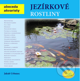 Kniha: Jezírkové rostliny (Jakub Urbanec). Robimaus, 2013 Kniha: Jezírkové rostliny (Jakub Urbanec). Robimaus, 2013