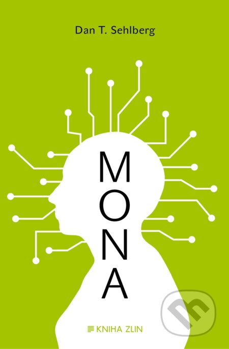 Kniha: Mona (Dan T. Sehlberg). Kniha Zlín, 2014 Kniha: Mona (Dan T. Sehlberg). Kniha Zlín, 2014