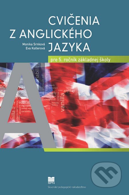 Kniha: Cvičenia z anglického jazyka pre 5. ročník základnej školy (Eva Kollerová a Monika Srnková). SPN - Mladé letá, 2013 Kniha: Cvičenia z anglického jazyka pre 5. ročník základnej školy (Eva Kollerová a Monika Srnková). SPN - Mladé letá, 2013
