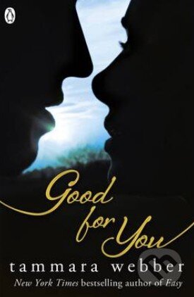 Kniha: Good for You (Tammara Webber). Penguin Books, 2013 Kniha: Good for You (Tammara Webber). Penguin Books, 2013