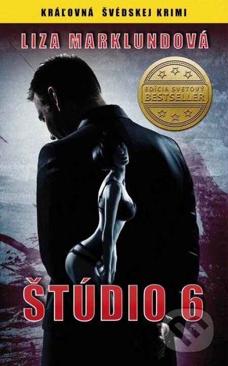 Kniha: Štúdio 6 (Liza Marklundová). Ikar, 2013 Kniha: Štúdio 6 (Liza Marklundová). Ikar, 2013