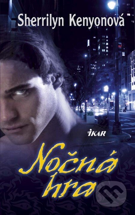 Kniha: Nočná hra (Sherrilyn Kenyon). Ikar, 2013 Kniha: Nočná hra (Sherrilyn Kenyon). Ikar, 2013