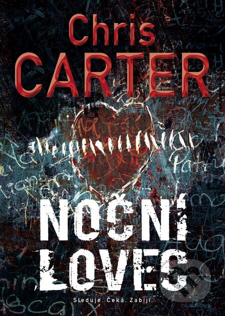 Kniha: Noční lovec (Chris Carter). BB/art, 2013 Kniha: Noční lovec (Chris Carter). BB/art, 2013