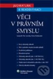 Kniha: Věci v právním smyslu (Petr Lavický a Petra Polišenská). Wolters Kluwer ČR, 2013 Kniha: Věci v právním smyslu (Petr Lavický a Petra Polišenská). Wolters Kluwer ČR, 2013