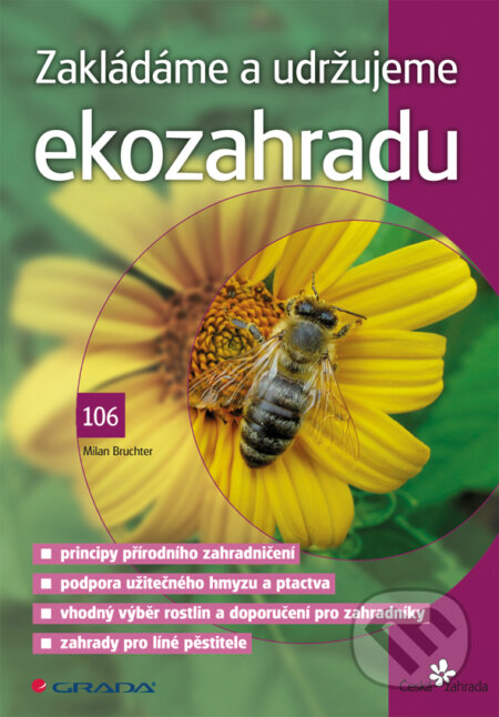 E-kniha: Zakládáme a udržujeme ekozahradu (Milan Bruchter). Grada, 2012 E-kniha: Zakládáme a udržujeme ekozahradu (Milan Bruchter). Grada, 2012