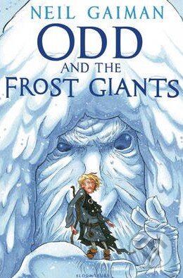 Kniha: Odd and the Frost Giants (Neil Gaiman). Bloomsbury, 2010 Kniha: Odd and the Frost Giants (Neil Gaiman). Bloomsbury, 2010