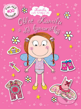 Kniha: Obleč Kamilu a jej kamarátky (Svojtka&Co.). Svojtka&Co., 2013 Kniha: Obleč Kamilu a jej kamarátky (Svojtka&Co.). Svojtka&Co., 2013
