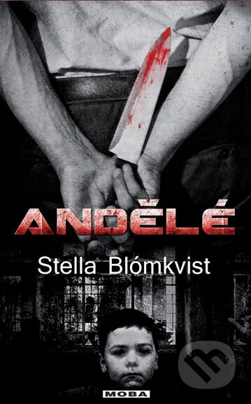 Kniha: Andělé (Stella Blómkvist). Moba, 2013 Kniha: Andělé (Stella Blómkvist). Moba, 2013