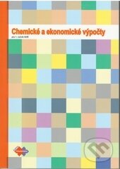 Kniha: Chemické a ekonomické výpočty pre 1. ročník SOŠ (Alica Macejková a Ľudmila Glosová). Expol Pedagogika Kniha: Chemické a ekonomické výpočty pre 1. ročník SOŠ (Alica Macejková a Ľudmila Glosová). Expol Pedagogika