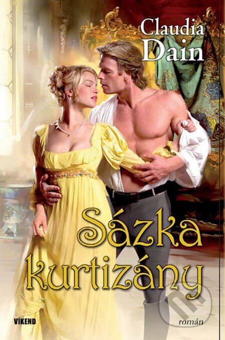Kniha: Sázka kurtizány (Claudia Dain). Víkend, 2013 Kniha: Sázka kurtizány (Claudia Dain). Víkend, 2013