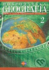 Kniha: Hospodárska geografia 2 (Jana Baková a kolektív). Expol Pedagogika Kniha: Hospodárska geografia 2 (Jana Baková a kolektív). Expol Pedagogika
