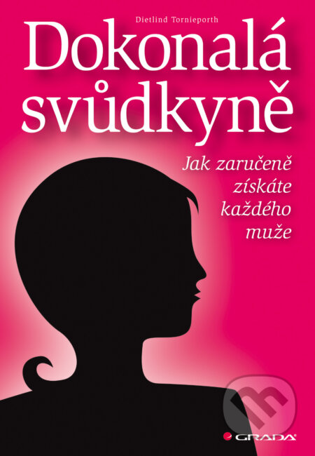 Dokonalá svůdkyně - Dietlind Tornieporth, Grada, 2012