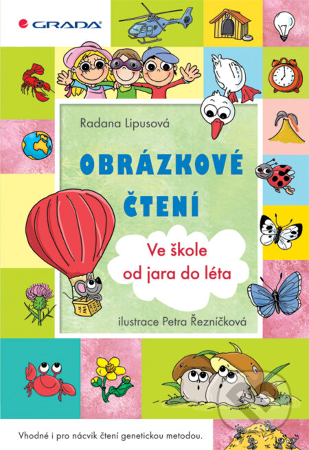 Obrázkové čtení - Ve škole od jara do léta - Radana Lipusová, Petra Hauptová (ilustrátor), Grada, 2012
