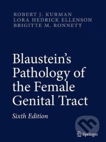 Kniha: Blaustein's Pathology of the Female Genital Tract (Robert J. Kurman). Springer Verlag, 2011 Kniha: Blaustein's Pathology of the Female Genital Tract (Robert J. Kurman). Springer Verlag, 2011