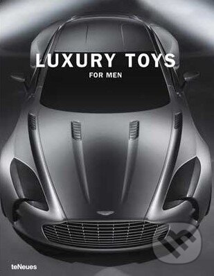Kniha: Luxury Toys for Men (Te Neues). Te Neues, 2010 Kniha: Luxury Toys for Men (Te Neues). Te Neues, 2010