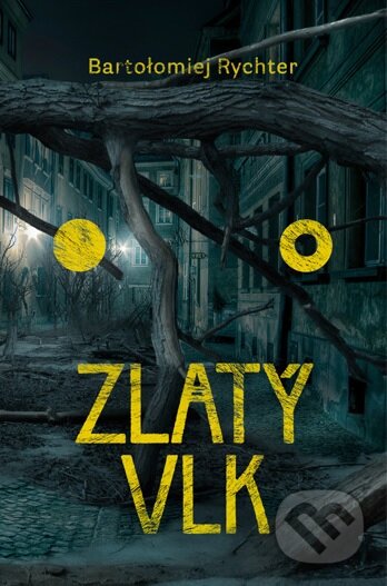 Kniha: Zlatý vlk (Bartołomiej Rychter). Host, 2013 Kniha: Zlatý vlk (Bartołomiej Rychter). Host, 2013