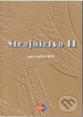 Kniha: Strojníctvo II. (Katarína Michalíková). Expol Pedagogika Kniha: Strojníctvo II. (Katarína Michalíková). Expol Pedagogika