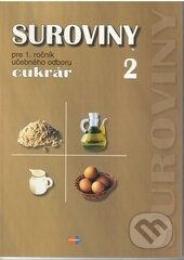 Kniha: Suroviny 1/2 (učebný odbor cukrár) (Gabriela Dubová). Expol Pedagogika, 2006 Kniha: Suroviny 1/2 (učebný odbor cukrár) (Gabriela Dubová). Expol Pedagogika, 2006
