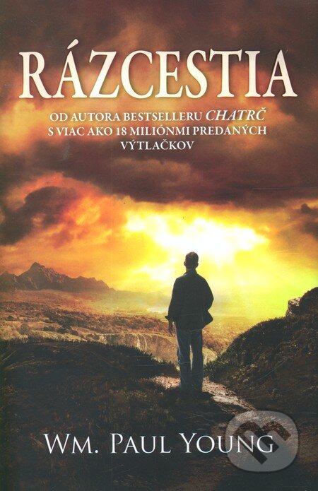 Kniha: Rázcestia (William Paul Young). Tatran, 2013 Kniha: Rázcestia (William Paul Young). Tatran, 2013