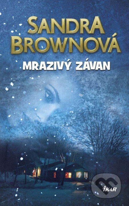 Kniha: Mrazivý závan (Sandra Brown). Ikar, 2013 Kniha: Mrazivý závan (Sandra Brown). Ikar, 2013