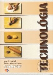 Kniha: Technológia 1 (učebný odbor cukrár) (Gabriela Sládečková). Expol Pedagogika, 2005 Kniha: Technológia 1 (učebný odbor cukrár) (Gabriela Sládečková). Expol Pedagogika, 2005