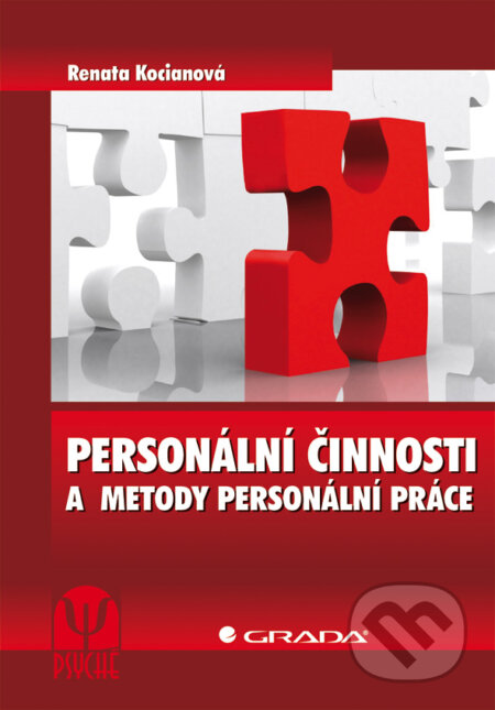 E-kniha: Personální činnosti a metody personální práce (Renata Kocianová). Grada, 2010 E-kniha: Personální činnosti a metody personální práce (Renata Kocianová). Grada, 2010
