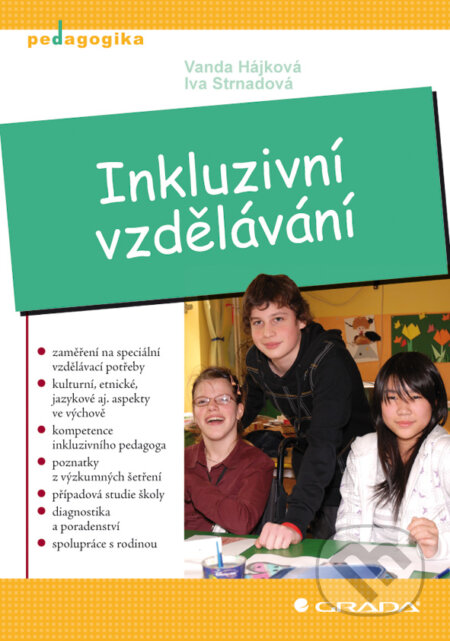E-kniha: Inkluzivní vzdělávání (Iva Strnadová a Vanda Hájková). Grada, 2010 E-kniha: Inkluzivní vzdělávání (Iva Strnadová a Vanda Hájková). Grada, 2010