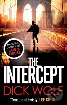 Kniha: The Intercept (Dick Wolf). Little, Brown, 2013 Kniha: The Intercept (Dick Wolf). Little, Brown, 2013