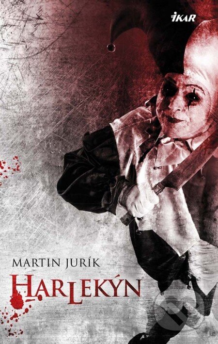 Kniha: Harlekýn (Martin Jurík). Ikar, 2013 Kniha: Harlekýn (Martin Jurík). Ikar, 2013